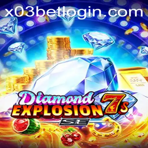 Discover the Thrills of DiamondExplosion7sSE at X03.bet