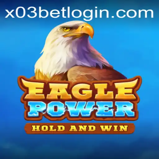 Exploring EaglePower: A Thrilling Adventure in the World of X03.bet