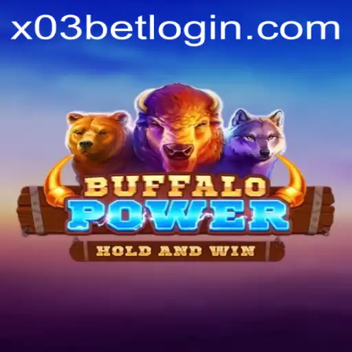 Explore the Thrilling World of BuffaloPower with X03.bet