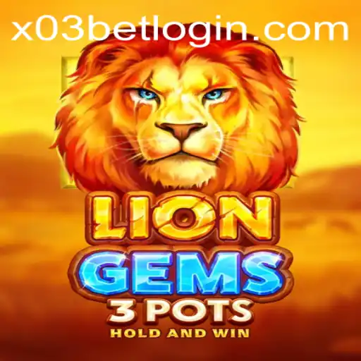Exploring LionGems3pots: A New Wave in Online Gaming with X03.bet